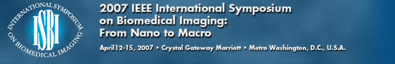 ISBI 2007: IEEE 2007 International Symposium on Biomedical Imaging, April 12-15, 2007, Washington, D.C., U.S.A.