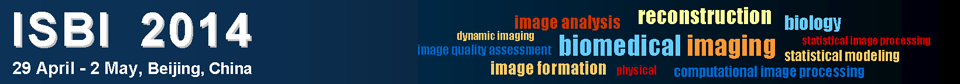 2014 IEEE International Symposium on Biomedical Imaging